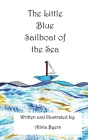 The Little Blue Sailboat of the Sea Cover Image