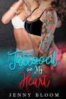 Tattooed on My Heart By Jenny Bloom Cover Image