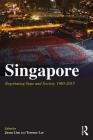 Singapore: Negotiating State and Society, 1965-2015 By Jason Lim (Editor), Terence Lee (Editor) Cover Image