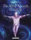The Art of Speech: Body - Soul - Spirit - Word: A Practical and Spiritual Guide By Dawn Langman, Raphaela Mazzone (Illustrator) Cover Image