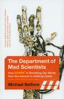 The Department of Mad Scientists: How DARPA Is Remaking Our World, from the Internet to Artificial Limbs Cover Image