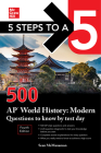 5 Steps to a 5: 500 AP World History: Modern Questions to Know by Test Day, Fourth Edition By Sean McManamon Cover Image