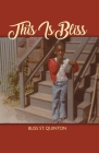 This Is Bliss By Bliss St Quinton Cover Image