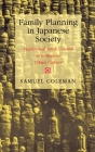 Family Planning in Japanese Society: Traditional Birth Control in a Modern Urban Culture By Samuel Coleman Cover Image
