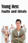Young Men: Faults and Ideals By J. R. Miller Cover Image