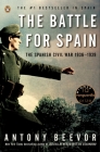 The Battle for Spain: The Spanish Civil War 1936-1939 By Antony Beevor Cover Image