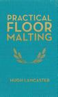 Practical Floor Malting Cover Image