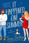 It Happened One Summer: A Novel By Tessa Bailey Cover Image