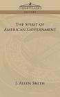 The Spirit of American Government (Cosimo Classics History) Cover Image