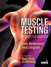 Muscle Testing: A Concise Manual By Earle Abrahamson, Jane Langston Cover Image