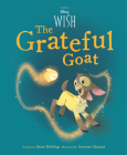 Disney Wish The Grateful Goat By Steve Behling Cover Image