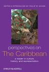 Perspectives on the Caribbean: A Reader in Culture, History, and Representation (Global Perspectives) Cover Image