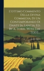 L'ottimo Commento Della Divina Commedia, Di Un Contemporaneo Di Dante [a. Lancia, Ed. By A. Torri. With The Text].... By Andrea Lancia Cover Image