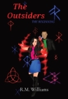 The Outsiders: The Beginning By R. M. Williams, Jonathan R. Schiesser (Artist) Cover Image