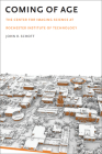 Coming of Age: The Center for Imaging Science at Rochester Institute of Technology By John R. Schott Cover Image