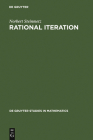 Rational Iteration (de Gruyter Studies in Mathematics #16) By Norbert Steinmetz Cover Image