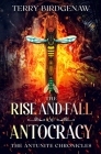 The Rise and Fall of Antocracy By Terry Birdgenaw Cover Image
