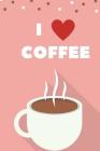 I Love Coffee By Coffee Stuff Cover Image