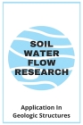 Soil Water Flow Research: Application In Geologic Structures: Soil Flow Meaning Cover Image