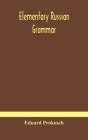 Elementary Russian grammar By Eduard Prokosch Cover Image