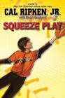 Squeeze Play (Cal Ripken Jr.'s All Stars #4) Cover Image