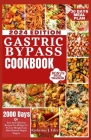 Gastric Bypass Cookbook: 2000 Days Of Easy And Delicious Recipes For All Ages To Prevent Weight Gain After Bariatric Bypass Surgery Cover Image