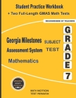 Georgia Milestones Assessment System Subject Test Mathematics Grade 7: Student Practice Workbook + Two Full-Length GMAS Math Tests By Math Notion (Contribution by), Michael Smith Cover Image