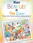 Meet Bentley & The Crew Cover Image