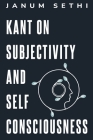 Kant on subjectivity and self-consciousness Cover Image