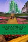 El Maravilloso Mago de Oz By Lyman Frank Baum Cover Image