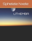 Uthemba By Sphelele M. Nxele Cover Image