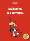 Swissness in a Nutshell By Gianni Haver, Mix & Remix (Illustrator), Robert Middleton (Translator) Cover Image