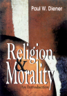 Religion Morality: An Introduction By Paul W. Diener Cover Image