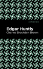 Edgar Huntly By Charles Brockden Brown, Mint Editions (Contribution by) Cover Image