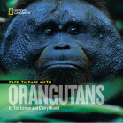 Face to Face With Orangutans (Face to Face with Animals) By Tim Laman, Cheryl Knott Cover Image