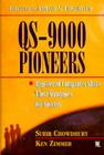 QS-9000 Pioneers: Registered Companies Share Their Strategies for Success By Subur Chowdhury, Ken Zimmer (With), Subir Chowdhury Cover Image