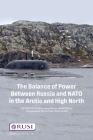 The Balance of Power Between Russia and NATO in the Arctic and High North Cover Image