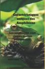 Caractéristiques uniques des Amphibiens: Les amphibiens sont classés comme ectothermes Cover Image