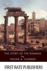 The Story of the Romans By Helene a. Guerber Cover Image