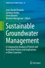 Sustainable Groundwater Management: A Comparative Analysis of French and Australian Policies and Implications to Other Countries (Global Issues in Water Policy #24) By Jean-Daniel Rinaudo (Editor), Cameron Holley (Editor), Steve Barnett (Editor) Cover Image