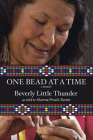 One Bead at a Time By Beverly Little Thunder, Sharron Proulx-Turner Cover Image