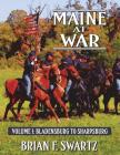 Maine at War Volume I: Bladensburg to Sharpsburg By Brian F. Swartz, Nicholas P. Picerno (Foreword by), David M. Fitzpatrick (Preface by) Cover Image