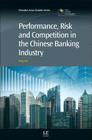 Performance, Risk and Competition in the Chinese Banking Industry (Chandos Asian Studies) Cover Image