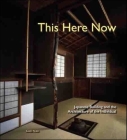 This Here Now: Japanese Building and the Architecture of the Individual By Kevin Nute Cover Image