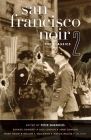 San Francisco Noir 2: The Classics (Akashic Noir) By Peter Maravelis (Editor), Ambrose Bierce (Contribution by), Frank Norris (Contribution by) Cover Image