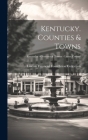 Kentucky. Counties & Towns; Kentucky - Counties & Towns - Larue County By Lincoln Financial Foundation Collection (Created by) Cover Image