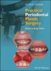 Practical Periodontal Plastic Surgery By Serge Dibart (Editor) Cover Image