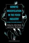 Genetic Modification in the Food Industry: A Strategy for Food Quality Improvement By Susan Harlander, Sibel Roller Cover Image
