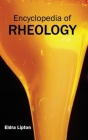 Encyclopedia of Rheology By Eldra Lipton (Editor) Cover Image