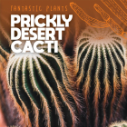 Prickly Desert Cacti By Mary Griffin Cover Image